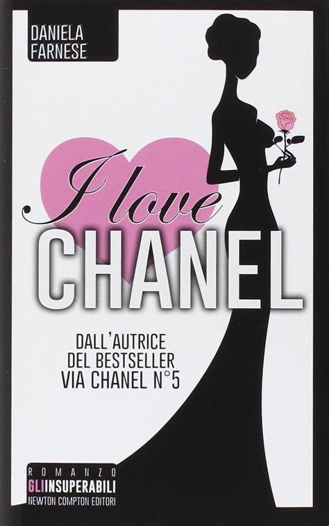 i love chanel daniela farnese|I love Chanel: Amazon.co.uk: Farnese, Daniela: 9788854167216: .